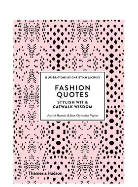 【现货】时尚语录：时尚睿智与T台智慧 Fashion Quotes: Stylish Wit and Catwalk Wisdom 英文进口原版时尚图书Patrick Mauriès