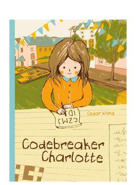 【预售】密码破解者 夏洛特Codebreaker Charlotte英文进口原版图书儿童绘本Cedar Wang3-6岁