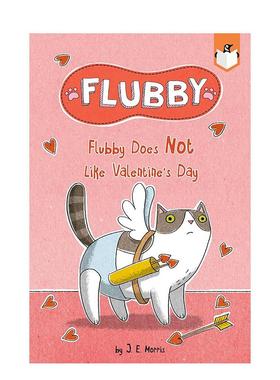 【预售】【大懒猫费洛比】费洛比不喜欢情人节Flubby Does Not Like Valentine's Day【Flubby】英文进口原版儿童图书3-6岁桥梁书