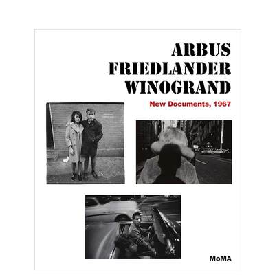 【现货】阿勃丝/弗里德兰德/温诺格兰德:新文件，1967 Arbus/Friedlander/Winogrand:New Documents，1967 原版英文摄影
