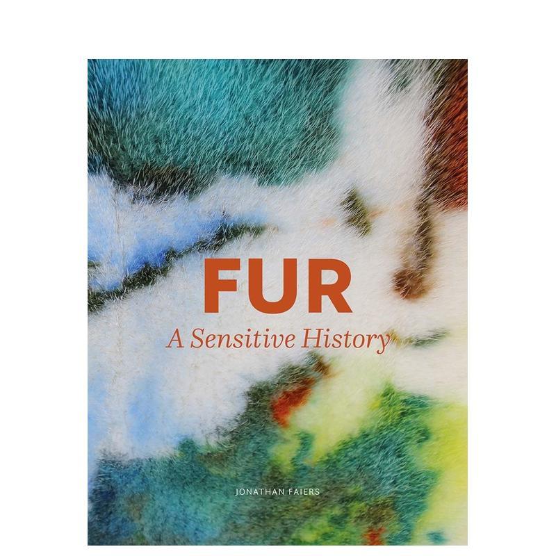 【现货】 皮草:一段敏感的历史Fur: A Sensitive History 裘皮子貂皮服装设计历史图书英文进口原版