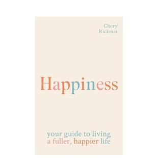 生活 预售 更幸福 life英文进口原版 Rickman happier Happiness 幸福：如何活出更充实 live How 图书Cheryl fuller