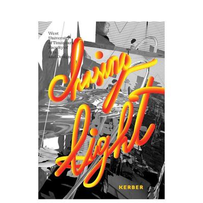 【预售】追光之旅 Chasing Light 英文进口原版艺术画册画集正版图书籍Western University of Timi?oara|Diana Andreescu|Diana