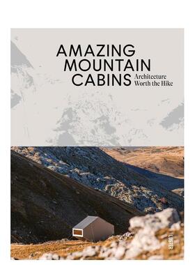 【现货】令人惊叹的山间小屋：值得一游的建筑 Amazing Mountain Cabins: A 英文进口原版建筑设计图书 Agata Toromanoff