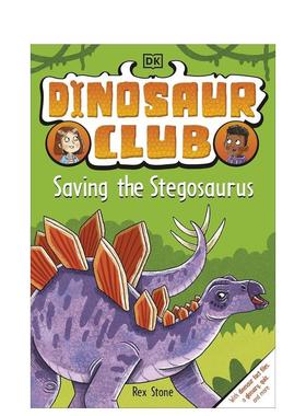【预售】恐龙俱乐部:拯救剑龙Dinosaur Club: Saving the Stegosaurus英文进口原版儿童图书6-9岁桥梁书Rex Stone