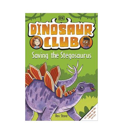 【预售】恐龙俱乐部:拯救剑龙Dinosaur Club: Saving the Stegosaurus英文进口原版儿童图书6-9岁桥梁书Rex Stone