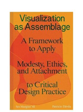 【预售】作为集合体的可视化 Visualization as Assemblage英文进口原合设计图书Patricio Davila外文
