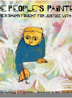 【现货】人民的画家:本·沙恩如何用艺术为正义而战The People’s Painter: How Ben Shahn Fought for Justice with Art【Evan T