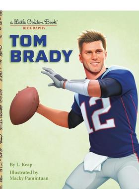 【预售】【黄金小传】汤姆·布拉迪【Little Golden Book Biography】Tom Brady英文进口原版儿童绘本图书6-9岁Keap  L.人物传记