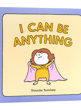 【预售】 I Can Be Anything: (Guessing Game Book, Bedtime Book for Toddlers) 吉田信介 英文原版图书籍正版 Shinsuke Yoshita