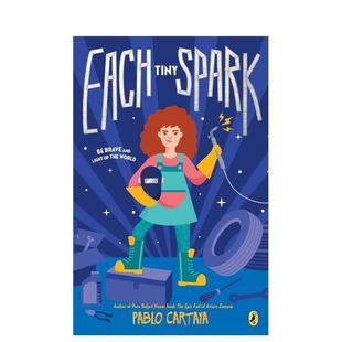 火花EACH TINY SPARK英文进口原版 6岁CARTAYA 每一个微小 章节书儿童图书籍3 PABLO 现货