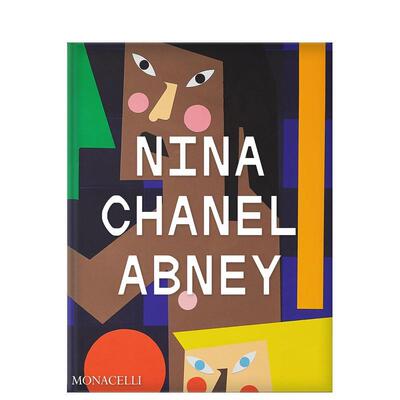 【预售】妮娜·香奈尔·阿布尼 Nina Chanel Abney 英文进口原版艺术画册画集正版图书籍 NFT数字艺术Nina Chanel Abney