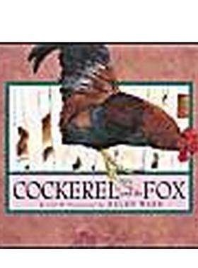 【预售】小公鸡和狐狸The Cockerel And The Fox英文进口原版图书儿童绘本Helen Ward3-6岁