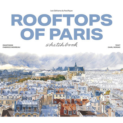 【现货】【Sketchbooks】Rooftops Of Paris Sketchbook，巴黎屋顶水彩速写（新版） 英文原版图书进口正版 Fabrice Moireau 艺术