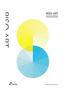 【预售】Riso印刷艺术：创意工作者的孔版印刷精通指南 Riso Art 英文进口原版印刷版式色彩设计图书Vivian Toh; Jay Lim