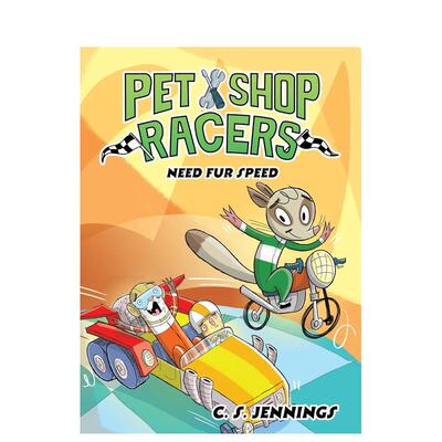 【预售】宠物店竞速手：极速萌毛 Pet Shop Racers: Need Fur Speed 英文进口原版儿童漫画图书C. S. Jennings
