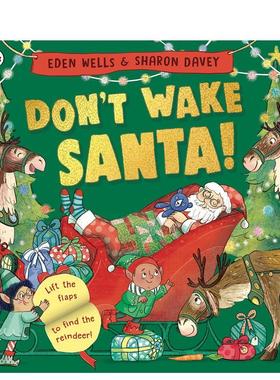 【预售】别吵醒圣诞老人Don't Wake Santa英文进口原版儿童绘本图书3-6岁Eden Wells  Sharon Davey节日庆典