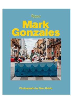 【预售】Mark Gonzales: Adventures in Street Skating，马克·冈萨雷斯: 英文进口原版时尚图书籍进口正版 M. Gonzales 外文