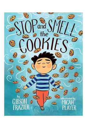 【预售】停下来闻闻饼干Stop and Smell the Cookies英文进口原版儿童绘本图书3-6岁 自我认知/情绪管理Gibson Frazier；Micah Pl