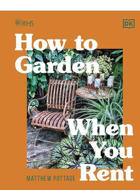 【现货】租房的人如何打造花园RHS How to Garden When You Rent英文进口原版生活图书Matthew Pottage