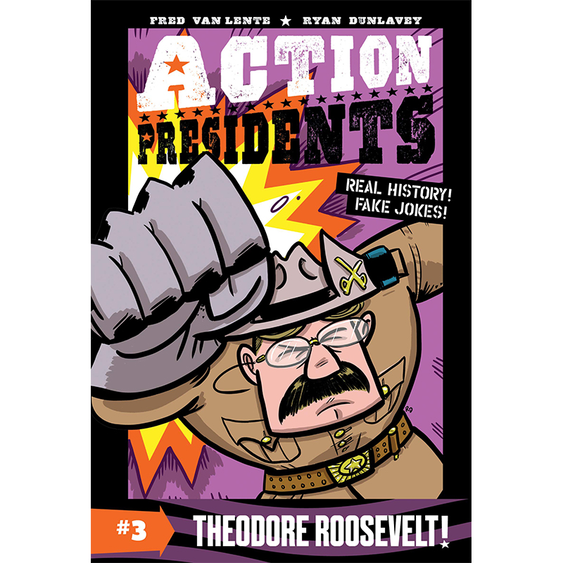 【现货】（售完下架） Action Presidents 3: Theodore Roosevelt!，行动总统3:文原版图书 Van Lente 儿童分阶阅读（绝版） 书籍/杂志/报纸 艺术类原版书 原图主图