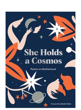【预售】She Holds a Cosmos: Poems on Motherhood她掌握着一个宇宙：给母亲的诗 英文进口原版文学图书诗歌 Karolin Schnoor an