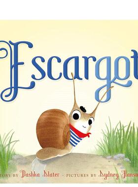 【预售】蜗牛 【Escargot】Escargot 英文进口原版儿童绘本图书Dashka Slater; Sydney Hanson