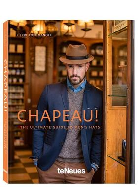 【预售】帽子！：男士帽子指南 Chapeau! 英文进口原版鞋包配饰图书Pierre Toromanoff