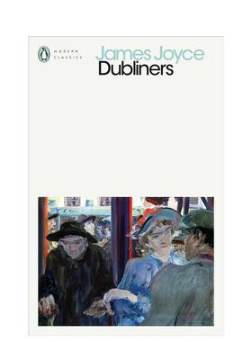 【预售】【詹姆斯·乔伊斯企鹅现代经典】都柏林人 Dubliners (Penguin Modern Classics) 英文进口原版文学小说外文图书