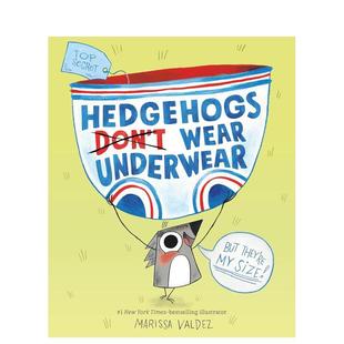 Wear Valdez自我认知情绪管理 刺猬不穿内裤 6岁Marissa 儿童绘本图书3 Underwear英文进口原版 Don Hedgehogs 预售