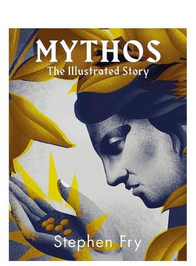 【现货】神话：精美插图的故事 Mythos: The stunningly iIllustrated story 英文进口原版文学图书Stephen Fry