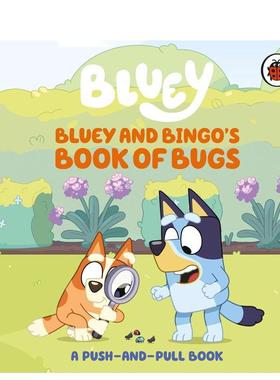【预售】布鲁伊：布鲁伊和宾果的昆虫书 Bluey: Bluey and Bingos Book of Bugs 英文进口原版儿童绘本图书Bluey
