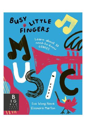 【预售】忙碌的小手：10种音乐流派（互动手册）Busy Little Fingers: Music英文进口原版儿童图书3-6岁艺术启蒙Eva Wong Nava  E