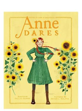 【预售】安妮·戴尔斯：灵感来自《绿山墙的安妮》Anne Dares: Inspired by Anne of Green Gables英文进口原版图书儿童绘本Kalli
