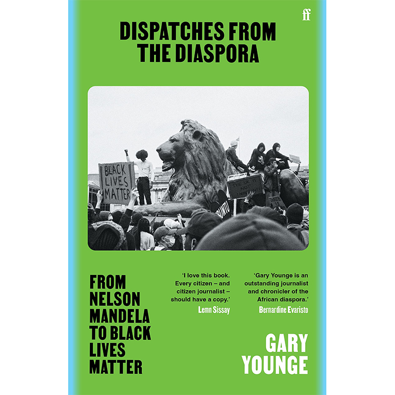【预售】Dispatches from the Diaspora: From Nelson Mandela to Black Lives Matter，大流散报道：  Younge 社会科学 书籍/杂志/报纸 艺术类原版书 原图主图