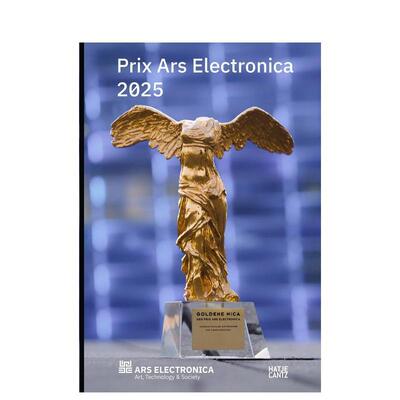 【预售】2025年林茨电子艺术大奖 Prix Ars Electronica 2025 英文进口原版艺术画册画集外文图书Gerfried Stocker