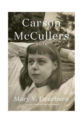 【预售】Carson McCullers: A Life，卡森·麦卡勒斯传记 心是孤独的猎手作者 Mary V. Dearborn Knopf 英文进口原版传记