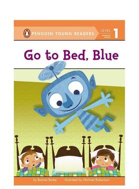 【预售】睡觉吧,蓝色Go To Bed, Blue英文进口原版章节书儿童图书籍3-6岁Bader  Bonnie