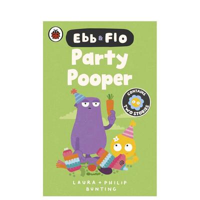 【预售】派对搅局者与酷毙了豆子 【艾博和弗洛Ebb and Flo】Party Pooper 英文进口原版儿童桥梁书 英语课外阅读Laura Bunting