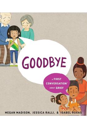 【现货】再见：关于悲痛 【First Conversations】Goodbye: A First Conversation About Grief 原版英文儿童绘本
