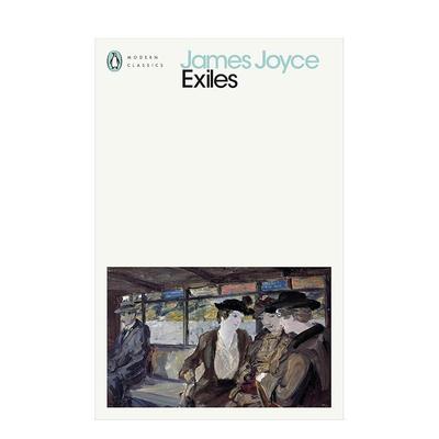 【预售】【詹姆斯·乔伊斯企鹅现代经典】流亡者 Exiles (Penguin Modern Classics) 英文进口原版文学小说外文图书