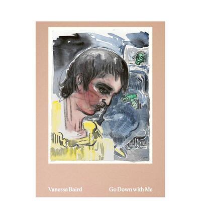 【预售】凡妮莎·贝尔德：与我同坠 Vanessa Baird:Go Down with Me 英文进口原版艺术画册画集Kari Brandtz?g外文图书