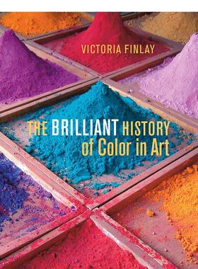 【预售】The Brilliant History of Color in Art，图书籍进口正版 Victoria Finlay 艺术总论-历史、理论、评论 Getty
