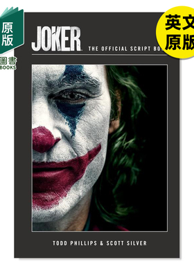 【预售】Joker: The Official Script Book ，小丑：官方剧本 英文原版图书籍进口正版 Scott Silver 漫画