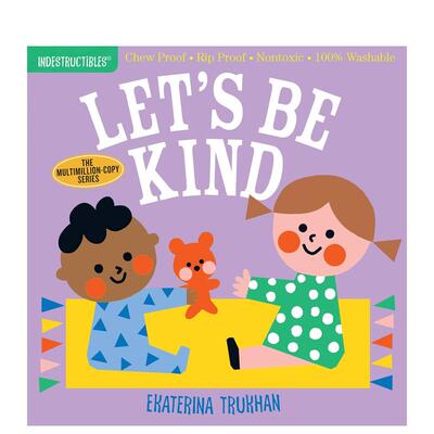 【现货】【咬咬书】让我们善良（第1本礼仪书）Indestructibles: Let's Be Kind (A First Book of Manners) 英文进口儿童绘本图书
