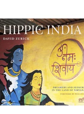 【预售】嬉皮印度：涅槃之地的梦想家与追寻者 Hippie India: Dreamers and Seekers in the Land of Nirvana 英文进口原版摄影作