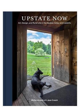 【预售】北部新貌 Upstate Now 英文进口原版建筑设计图书Michel Arnaud