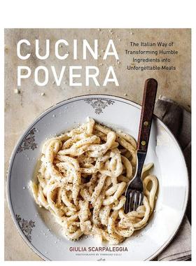 【预售】Cucina Povera 意大利佳肴 Cucina Povera原版进口英文餐饮美食图书Giulia Scarpaleggia外文正版