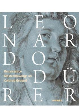 【现货】达·芬奇/丢勒：色底上的文艺复兴大师素描 Leonardo / Dürer英文进口原版艺术画册画集Christof Metzger外文图书