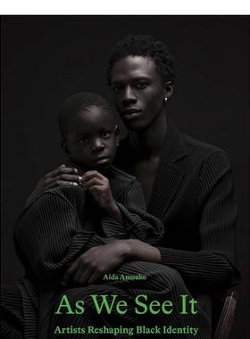 【现货】As We See It: Artists Redefining Black Identity，如您所见：Aida Amoako 摄影-摄影师专辑 Laurence King
